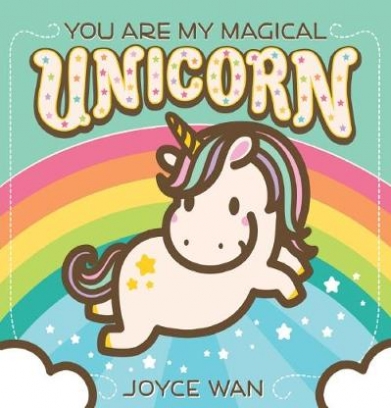 Wan Joyce You are my Magical Unicorn 