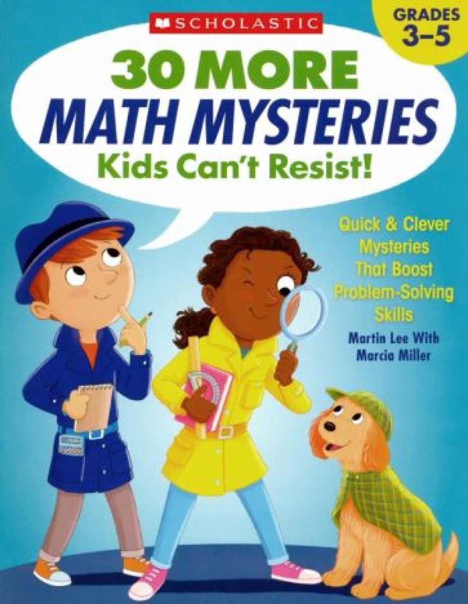 Lee Martin 30 More Math Mysteries Kids Can't Resist! Grades 3-5 