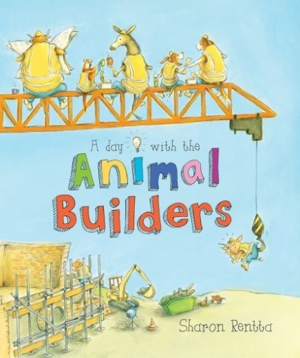 Rentta Sharon A Day with the Animal Builders 