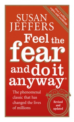 Jeffers Susan Feel The Fear And Do It Anyway 