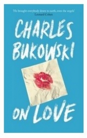 Bukowski C. On Love 