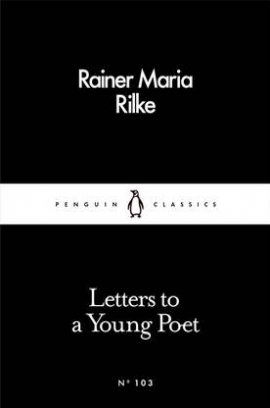 Rainer Maria Rilke Letters to a Young Poet 