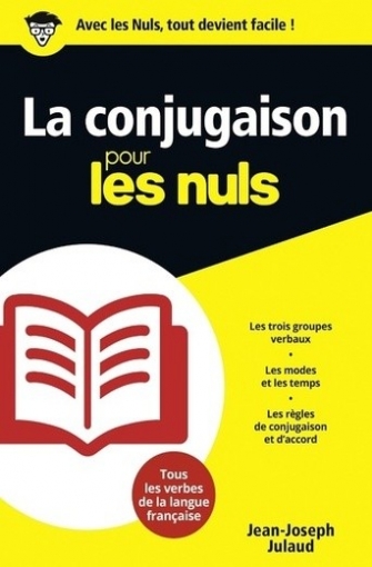 Jean-Joseph Julaud La Conjugaison pour les Nuls 