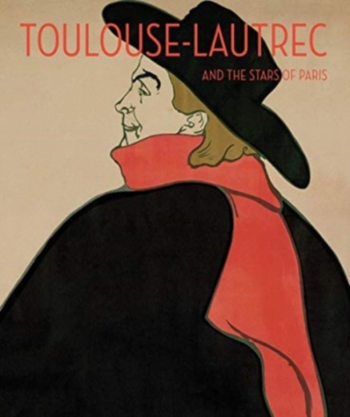 Burnham Helen Toulouse-Lautrec and the Stars of Paris 