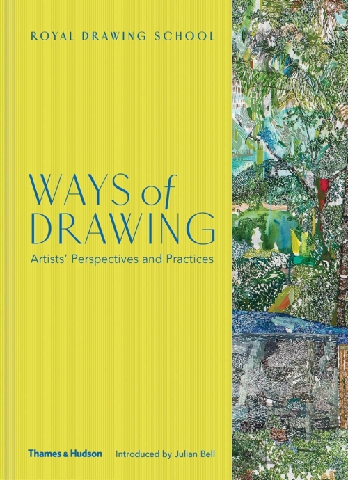Royal Drawing School The Ways of Drawing: Artists, Perspectives and Practices 