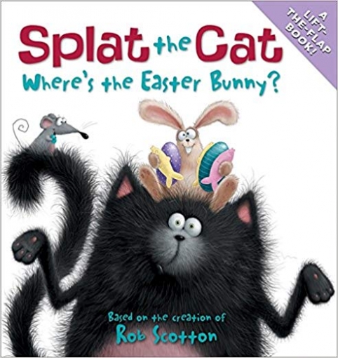 Scotton Rob Splat the Cat: Where's the Easter Bunny? 