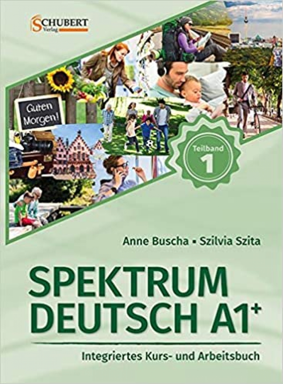 Buscha Anne, Szita Szilvia Spektrum Deutsch A1+. Teilband 1. Integriertes Kurs und Arbeitsbuch 
