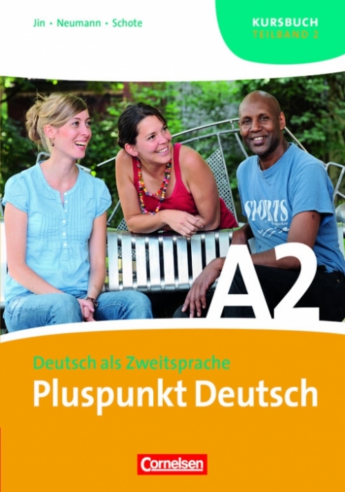 Schote Joachim, Jin Friederike, Neumann Jutta Pluspunkt Deutsch A2.2 Kursbuch 