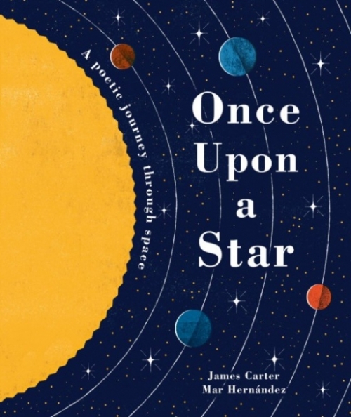 Carter James Once Upon a Star. The Story of Our Sun 