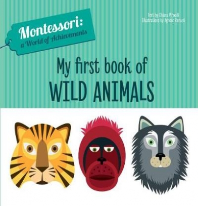 Piroddi Chiara My First Book of Wild Animals 