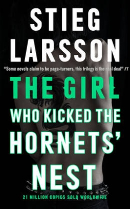 Larsson Stieg The Girl Who Kicked the Hornets' Nest 