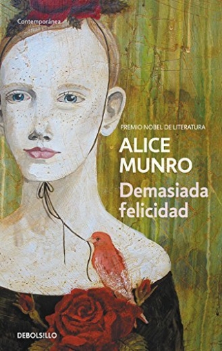 Munro Alice Demasiada felicidad 