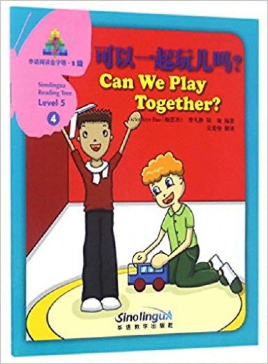 Can We Play Together - Sinolingua Reading Tree Level 5 