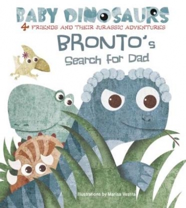 Vestita Marisa Baby Dinosaurs. Bronto's Search For Dad 