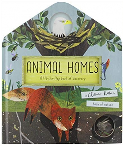 Walden Libby Animal Homes: A lift-the-flap book of discovery. Board book 