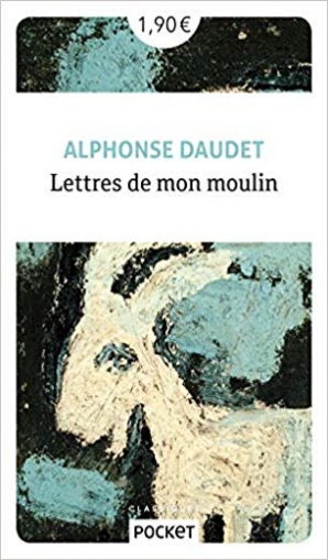 Daudet Alphonse Lettres de mon moulin 
