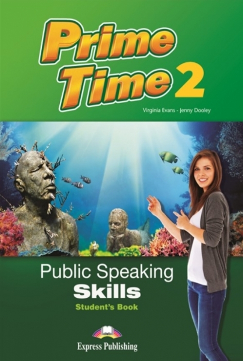 Evans Virginia, Dooley Jenny Prime Time 2. Public Speaking Skills. Student's Book 