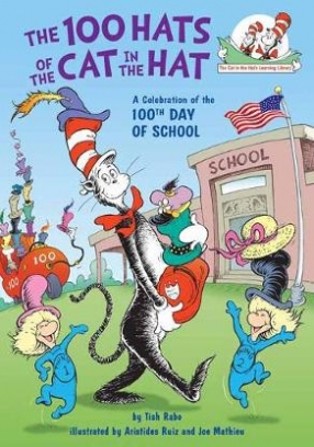 Rabe Tish, Ruiz Aristides The 100 Hats of the Cat in the Hat 