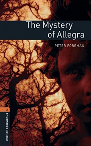 Foreman Peter Oxford Bookworms Library 2. The Mystery of Allegra with Audio Download (access card inside) 