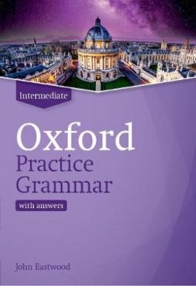 John, Eastwood Oxford practice grammar: intermediate: with key 