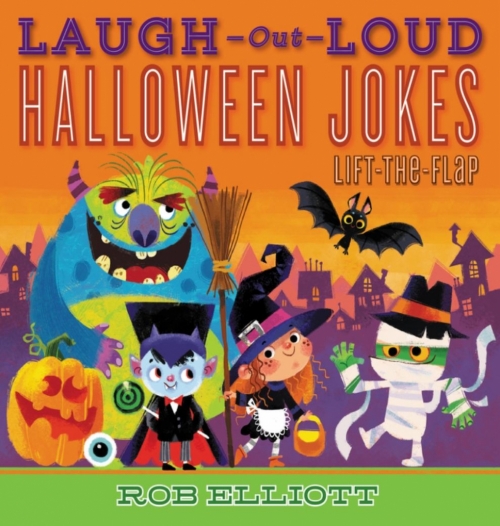 Rob Elliott Laugh-Out-Loud Halloween Jokes: Lift-the-Flap 
