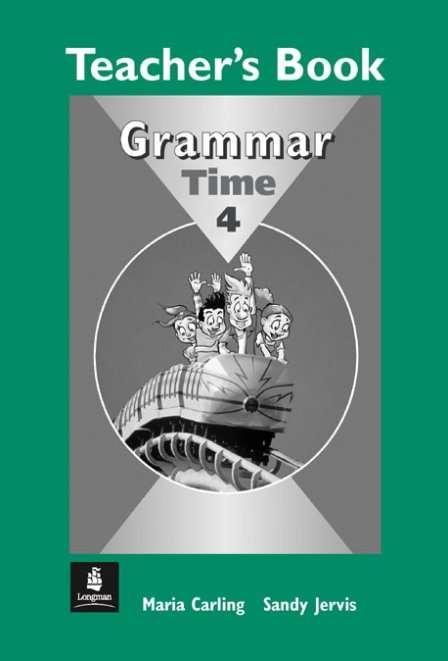 Carling Maria, Jervis Sandy Grammar Time 4: Teacher's Book 