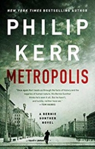Kerr Philip Metropolis. A Bernie Gunther Novel Book 14 