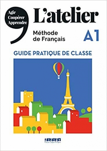 Cocton M., Pommier Emilie L'Atelier A1. Guide pratique de classe 