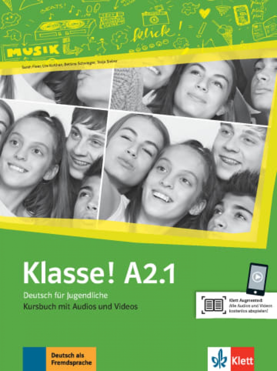 Fleer Sarah, Koithan Ute, Mayr-Sieber Tanja, Schwieger Bettina Klasse! A2.1. Kursbuch mit Audios und Videos Online 