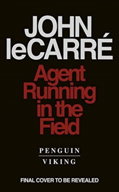 John Le, Carr? Agent Running in the Field 