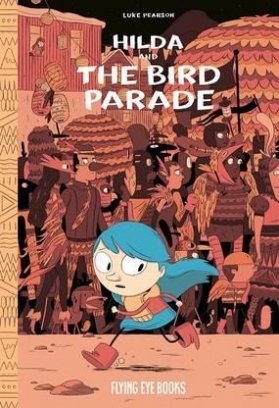 Pearson Luke Hilda and the Bird Parade 
