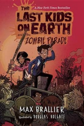 Brallier Max The Last Kids on Earth and the Zombie Parade 