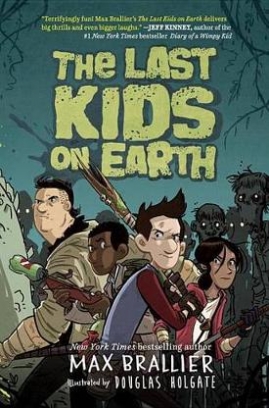 Brallier Max The Last Kids on Earth 
