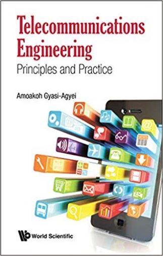 Amoakoh Gyasi-Agyei Telecommunications Engineering. Principles And Practice 