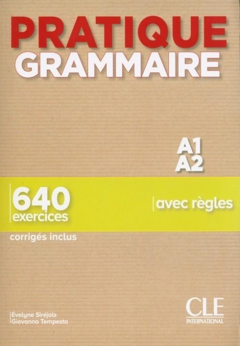 Tempesta Giovanna, Siréjols Evelyne Pratique Grammaire. Niveau A1-A2. 640 exercices. Livre + Corrigés 