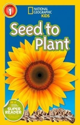 Rattini Kristin Baird National Geographic Readers: Seed to Plant. Level 1 