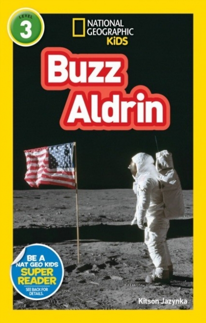 Jazynka Kitson National Geographic Readers: Buzz Aldrin. Level 3 