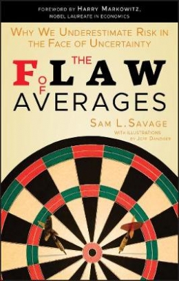 Sam L. Savage The Flaw of Averages 