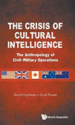 Hyndman David, Flower Scott The Crisis Of Cultural Intelligence. The Anthropology Of Civil-military Operations 