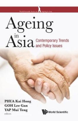 Ageing In Asia. Contemporary Trends And Policy Issues 