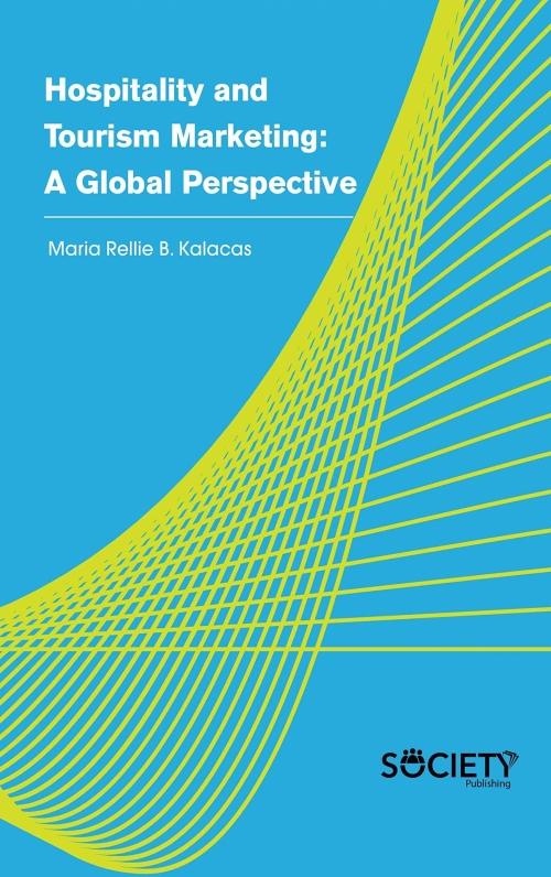 Maria Rellie B. Kalacas Hospitality and Tourism Marketing: A global perspective 