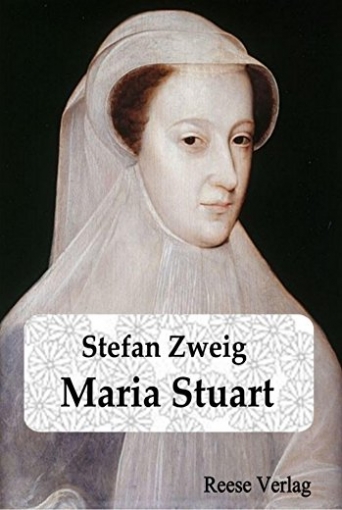 Zweig Stefan Maria Stuart 