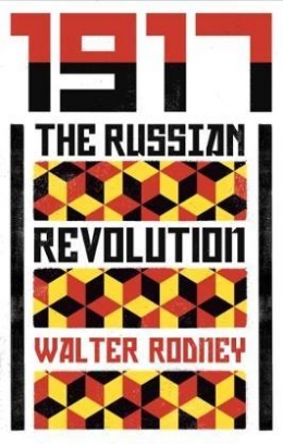 Rodney Walter The Russian Revolution: A View from the Third World 