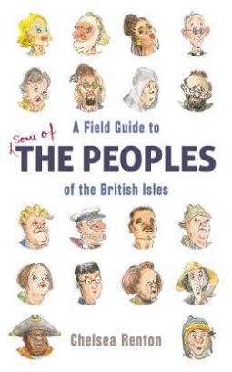 Renton Chelsea A Field Guide to the Peoples of the British Isles 