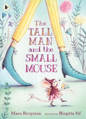 Bergman Mara The Tall Man and the Small Mouse 