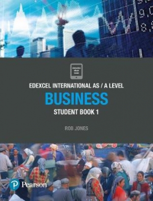 Jones Rob Edexcel International AS/A Level. Business. Student Book 1 