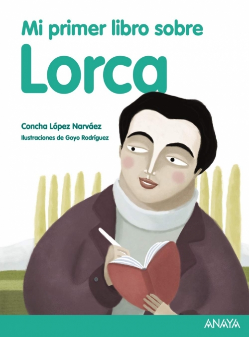 Concha Lopez Narvaez Mi primer libro sobre Lorca 