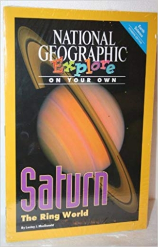 National Geographic Science 5. Explore On Your Own. Pioneer: Saturn The Ring World 
