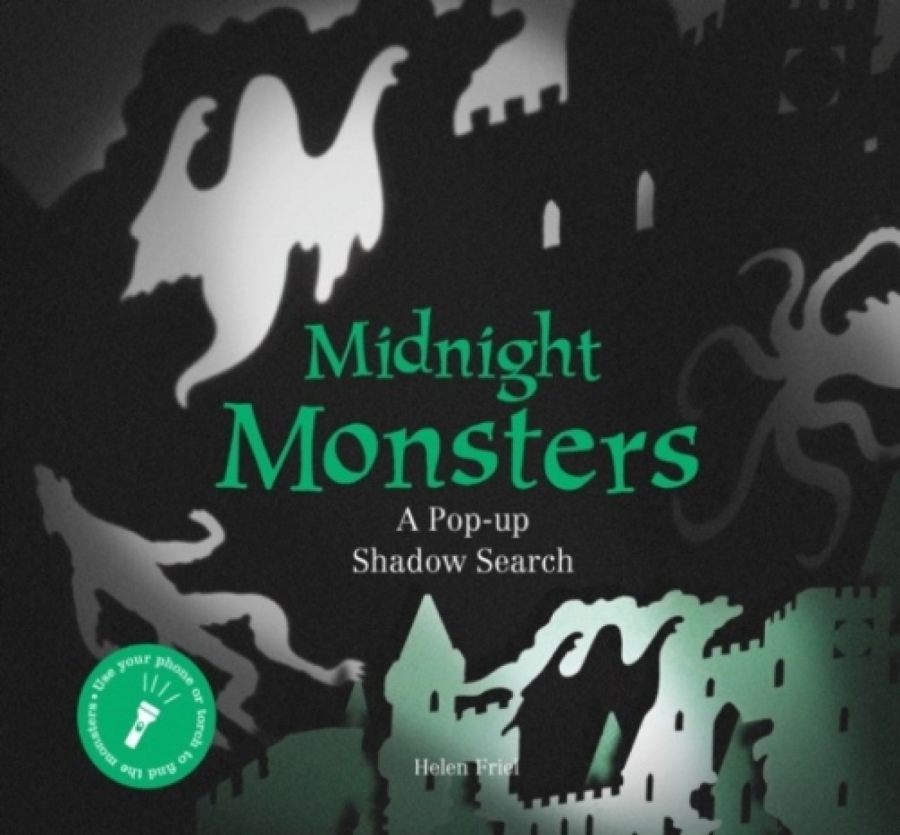 Friel Helen Midnight Monsters: A Pop-up Shadow Search:A Pop-up Shadow Se 