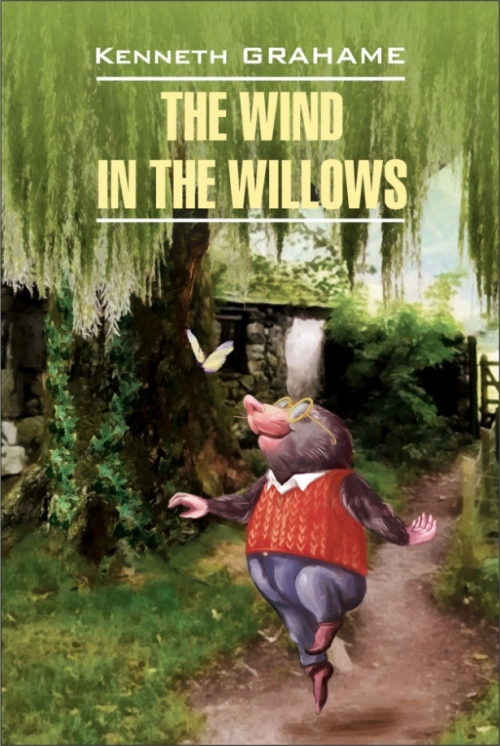 Grahame K. The Wind in the Willows /    